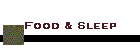 Food & Sleep